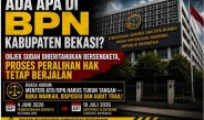 Ada apa di BPN Kab Bekasi? BPN sudah diberitahu Objek bersengketa Tapi Proses Peralihan Hak tetap Berjalan.
